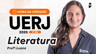 Hora da Verdade  UERJ 2º EQ  Literatura [upl. by Salem709]