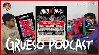 VIVO X EL PARO  GRUESO PODCAST EP 01  T2 [upl. by Yrekcaz]