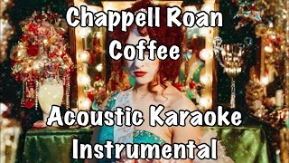 Chappell Roan  Coffee Acoustic Karaoke Instrumental [upl. by Nillok669]