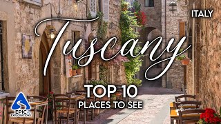 Tuscany Italy Top 10 Places and Things to See  4K Travel Guide [upl. by Ettenaj651]