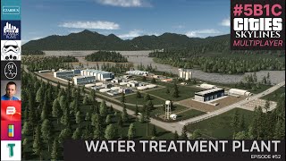 Building A Water Treatment Plant In Cities Skylines Multiplayer  5B1C [upl. by Etterraj]