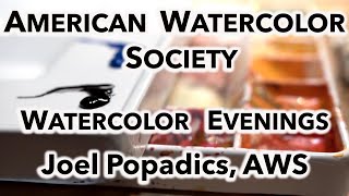 2018 AWS Watercolor Evening I with Joel Popadics [upl. by Gelhar]