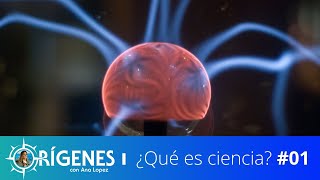 ¿Qué es ciencia I ORÍGENES TEMP 09  EP 01 [upl. by Dazhahs]