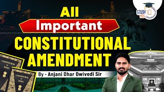 Important Constitutional Amendments  Indian Polity Anjani Dhar Dwivedi ROARO  UPPCS StudyIQPCS [upl. by Onateyac884]