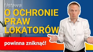 Ustawa o ochronie praw lokatorów to prawdziwa PATOLOGIA rynku nieruchomości [upl. by Onifur]