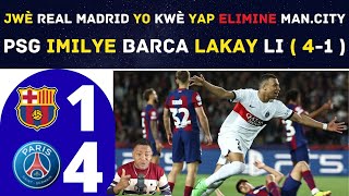 JWÈ REAL MADRID YO KWÈ YAP ELIMINE MANCITY  PSG IMILYE BARCA LAKAY LI  41 [upl. by Aldos]