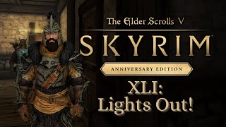 Lets Play Skyrim as Dragonborn 41 Lights Out [upl. by Yelrak]