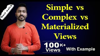 Lec129 Simple vs Complex vs Materialized Views with examples  DBMS [upl. by Ozzie]