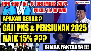 INFORMASI TERBARU DI TAHUN 2025 GAJI PENSIUNAN DAN PNS NAIK 15  CEK FAKTANYA [upl. by Zsamot354]