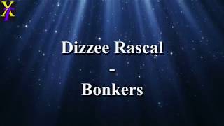 Dizzee Rascal  Bonkers Lyrics [upl. by Orbadiah627]