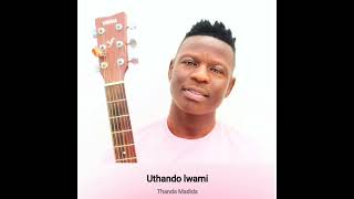 Uthando Lwami  Thanda Madida [upl. by Alyks]