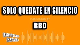 RBD  Solo Quedate En Silencio Versión Karaoke [upl. by Dela717]