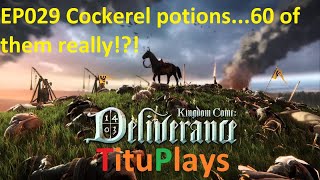 Kingdom Come Deliverance in 2024 Playthrough  EP029 Cockerel potions60 of them really [upl. by Thorn]