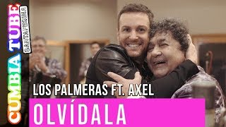 Los Palmeras con Axel  Olvídala [upl. by Hsizan479]