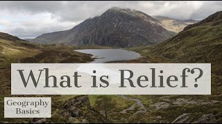 What is Relief  GEOGRAPHY BASICS [upl. by Ralip675]