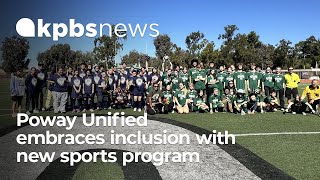 Poway Unified embraces inclusion with new sports program [upl. by Erreipnaej322]