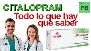 CITALOPRAM Para qué Sirve Cómo se toma y todo lo que hay que saber ¡Medicamento Seguro👨‍🔬💊 [upl. by Jacinta]