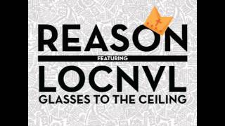 Reason  Glasses To The Ceiling Audio [upl. by Lianna]