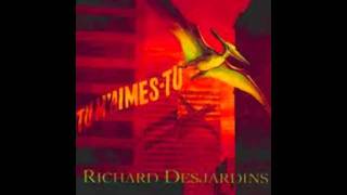 Richard Desjardins  Tu maimestu [upl. by Rustie]