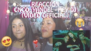 REACCION A CNCO  HEY DJ YANDEL OFFICIAL VIDEO [upl. by Shelden]