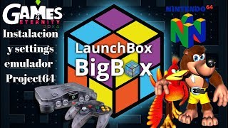 LaunchBox y Big Box  8 Instalacion y configuracion project64 texturas mejoradas HD  Nintendo64 [upl. by Eatnoj]