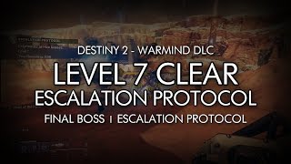 Destiny 2  Escalation Protocol Level 7 Completion [upl. by Lihka368]