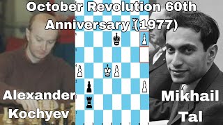 Mikhail Tal vs Alexander Kochyev October Revolution 60th Anniversary 1977 [upl. by Edla904]