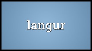 Langur Meaning [upl. by Sheley]