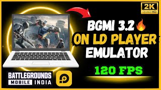 Play BGMI 32 in LDPlayer emulator  120 FPS  Ultra HDR  how to play bgmi in low end pc bgmi [upl. by Aidnic]