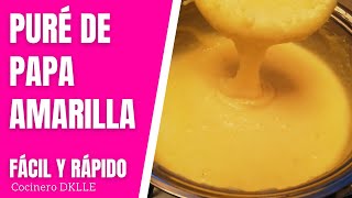 COMO HACER PURÉ DE PAPA AMARILLA PERUANA 😋  RICA Y DELICIOSA  FÁCIL Y RÁPIDA DE PREPARAR 😱 [upl. by Rogozen335]