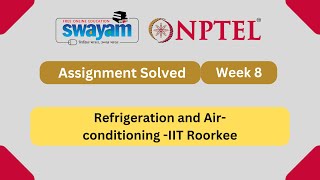 Refrigeration and Air conditioning Week 8  NPTEL ANSWERS  MYSWAYAM nptel2024 nptel myswayam [upl. by Winograd]