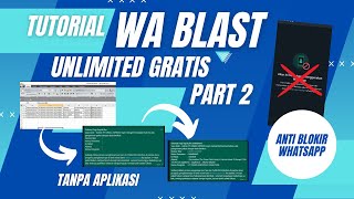 Tutorial WA BLAST Anti Banned WhatsApp Gratis Tanpa Aplikasi Part 2 [upl. by Burrton877]