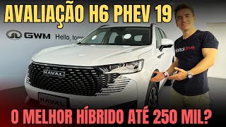 AVALIAÇÃO Haval H6 PHEV19 Por 229 MIL Será Esse o Melhor Híbrido do Mercado Melhor que Song Plus [upl. by Einahpad]