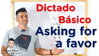 PRACTICA TU ESCUCHA Y ESCRITURA CON ESTE DICTADO – ASKING FOR A FAVOR [upl. by Fraser]