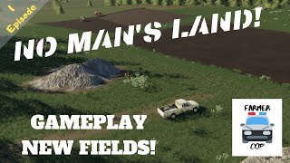 MAKING NEW FIELDS  No Mans Land Gameplay Episode 1  Farming Simulator 19 [upl. by Gilligan]