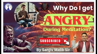 Why Do I Get ANGRY during Meditation Anger Management Technique sanjivmalik viralvideo [upl. by Swamy]