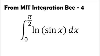 Improper Integral of lnsinx from 0 to pi2 MIT Integration Bee 4 [upl. by Anabella554]