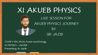 41 Work Power and Energy  XI Physics AKUEB URDUHINDI [upl. by Ruthanne140]