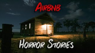 3 Disturbing TRUE Airbnb Horror Stories Vol 2 [upl. by Annawd]