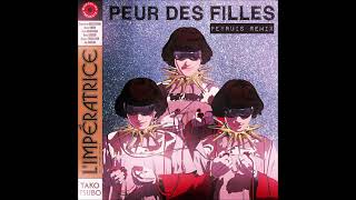 Limpératrice  Peur des filles Peyruis Remix [upl. by Anytsirhc]