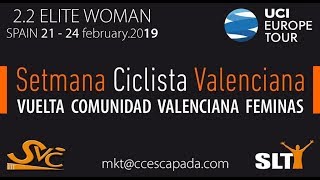 VUELTA COMUNIDAD VALENCIANA FEMINAS 2019 PRIMERA ETAPA [upl. by Ayalahs]