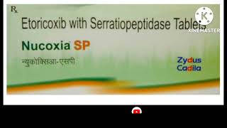 NUCOXIA SP TALETS USESES and dosage ETORICOXIB WITH SERRATIOPEPTIDASE TABLET [upl. by Elvira]