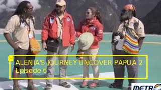 ALENIAS JOURNEY UNCOVER PAPUA 2 Episode 6 8 Mei 2016 Bentuk Kepedulian PT Freeport Indonesia [upl. by Cavit]