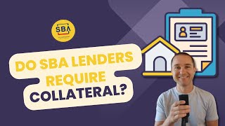 Do SBA Lenders Require Collateral [upl. by Georgetta127]