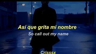 THE WEEKND  CALL OUT MY NAME  SUB ESPAÑOL [upl. by Bland]