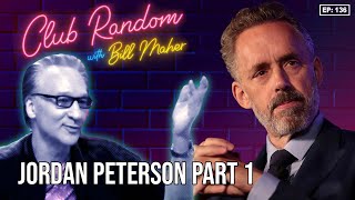 Jordan Peterson Part 1  Club Random with Bill Maher [upl. by Dynah]