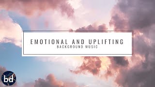 Emotional and Uplifting  Cinematic Background Music for Videos [upl. by Bibi]