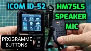 ICOM ID52 HM75LS Speaker Mic Programming Buttons [upl. by Sandor]