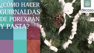 Cómo hacer guirnaldas de porexpán y pasta en Decoración navideña con Lilla Moreno [upl. by Killoran]