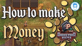 How to make money on Graveyard Keeper [upl. by Etiam]